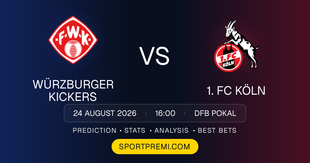 Würzburger Kickers vs 1. FC Köln football match preview graphic for the DFB Pokal prediction on SportPremi