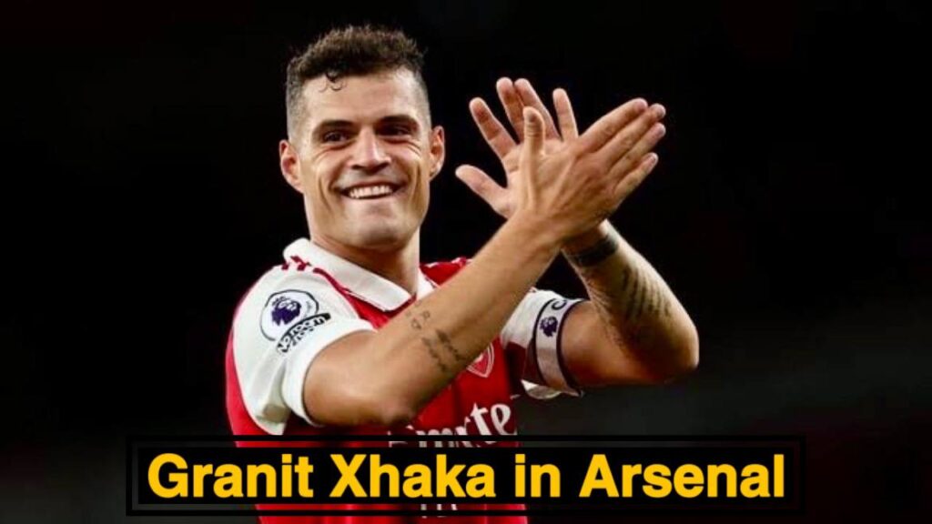 Granit Xhaka in Arsenal football club