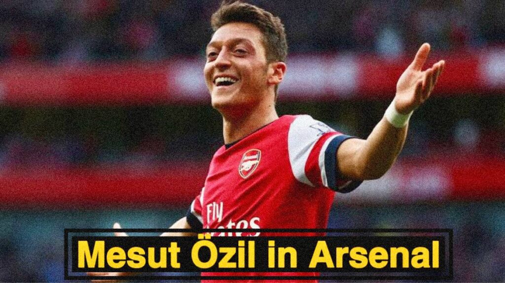 Mesut Özil in Arsenal