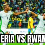 Nigeria vs Rwanda: Match Preview, Predictions, Stats & Betting Tips